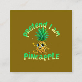 私はパイナップルのフリ – & おもしろい Cute Tropical スクエア名刺