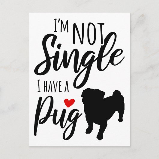 私はパグ独身のを持っていない ポストカード (正面)