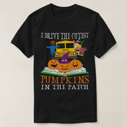 私はパッチハロウィーンバスで最も可愛いカボチャを運転する Tシャツ (デザイン正面)
