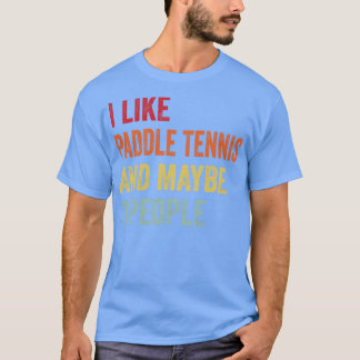 私はパドルテニスが好きかもしれない3人 Tシャツ
