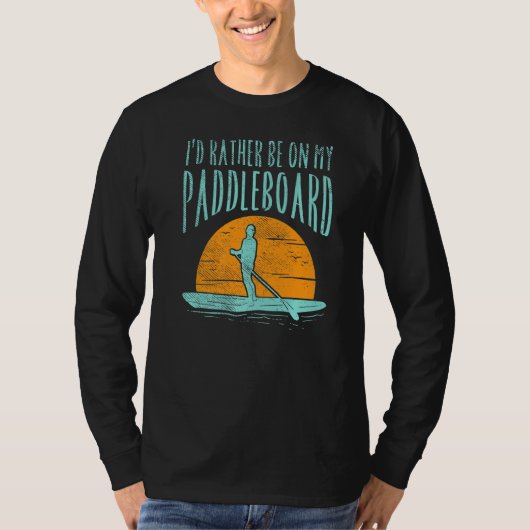 私はパドルボードに乗りたい Tシャツ (正面)