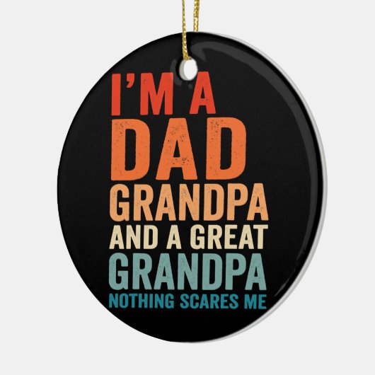 私はパパおじいちゃん素晴らし何も私の父を怖がらない セラミックオーナメント (左)