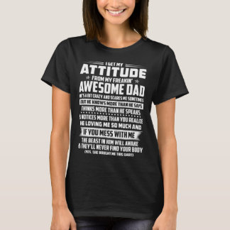 私はパパから態度を素晴らし得る Tシャツ