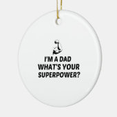 私はパパだ何が君の超大国だ セラミックオーナメント (左)