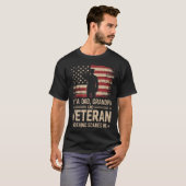 私はパパでおじいちゃん、そして退役軍人。何も怖くない。 Tシャツ (正面フル)