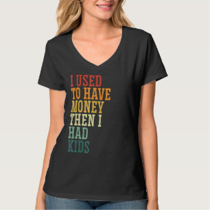 私はパパのお金を調達する子供がパパJokを破った Tシャツ