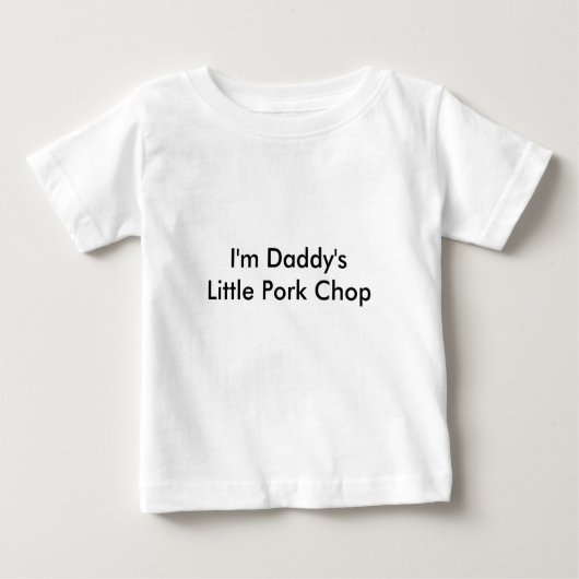 私はパパの小さな豚肉チョップ ベビーTシャツ (正面)