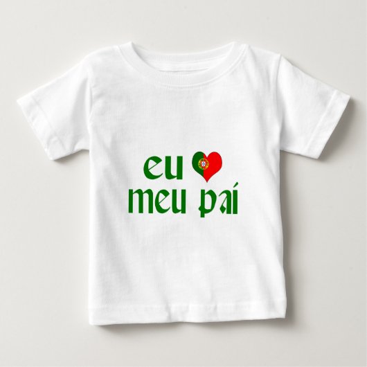 私はパパを愛する – ポルトガル ベビーTシャツ (正面)