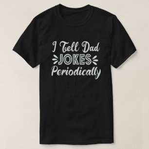 私はパパジョークを定期的におもしろいお父さん日に伝える Tシャツ