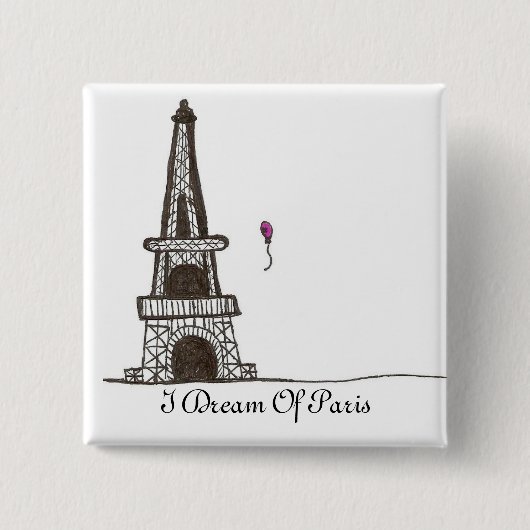 私はパリ、2の夢を見ます 缶バッジ (正面)
