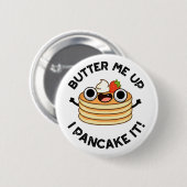 私はパンケーキそれを食べ物パおもしろいンをバター 缶バッジ (正面&裏面)