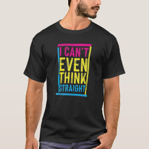 私はパンセクシ考えアの真っ直おもしろいぐなプライド Tシャツ