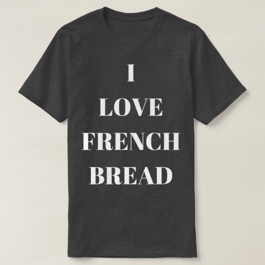 私はパンフランスの好きでパンが好きだ Tシャツ (デザイン正面)