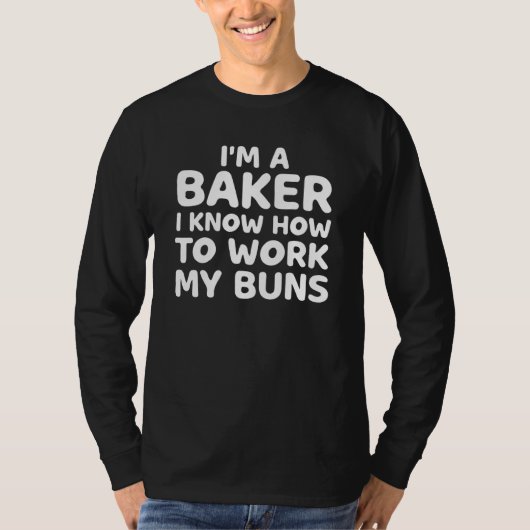 私はパン菓子の焼き方を知っているパン屋だ Tシャツ (正面)