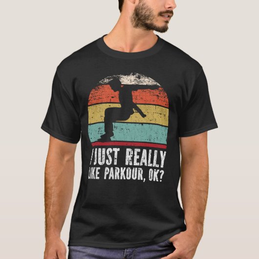 私はパークールが好きなんだok? tシャツ (正面)