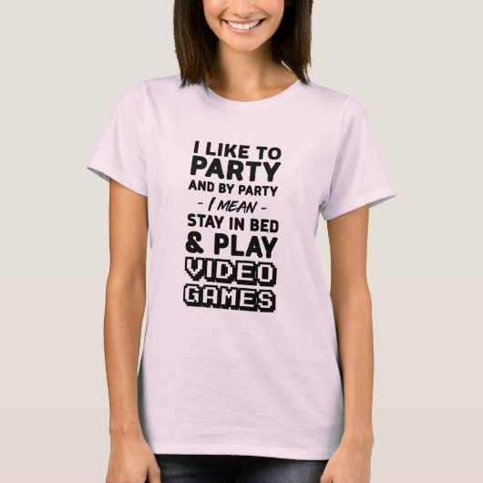 私はパーティを楽しむのを好み、パーティーによって演劇のゲームを意味します Tシャツ (正面)