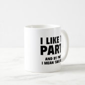 私はパーティーが好きだ。そしてパーティーは昼寝を取る。Co コーヒーマグカップ (正面右)