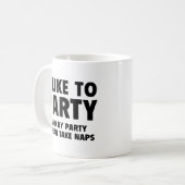 私はパーティーが好きだ。そしてパーティーは昼寝を取る。Co コーヒーマグカップ (正面左)
