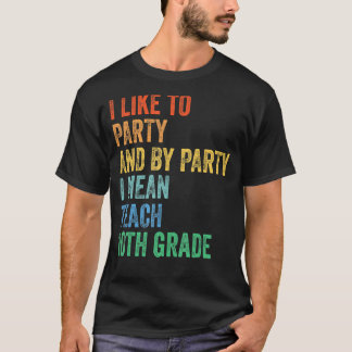 私はパーティーが好きで、パーティーで10番目のグ教えラを意味する Tシャツ