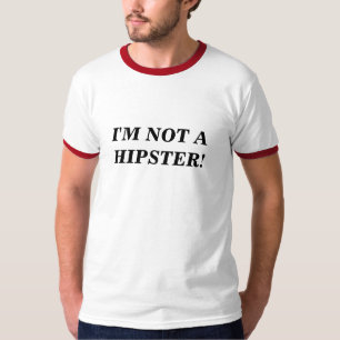 私はヒップスターではないです! Tシャツ
