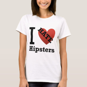 私はヒップスターを憎みます Tシャツ