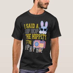 私はヒップホップにヒップホップバニーEをホップするhippityと述べた Tシャツ