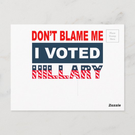 私はヒラリーに投票した私を非難しない ポストカード (裏面)