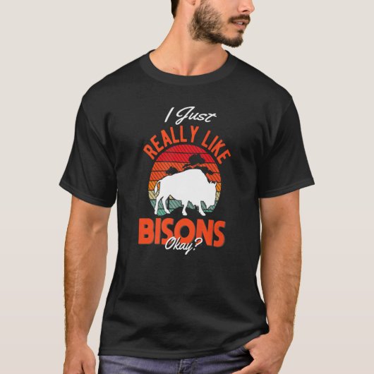 私はビソン・バッファローが大好き Tシャツ (正面)