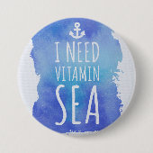 私はビタミンの海の引用文を必要とします 缶バッジ (正面)