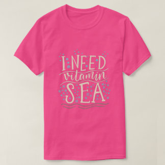 私はビタミンの海のTシャツを必要とします Tシャツ