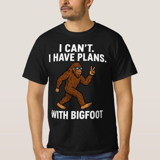 私はビッグフットと予定が立っていない Tシャツ (正面)