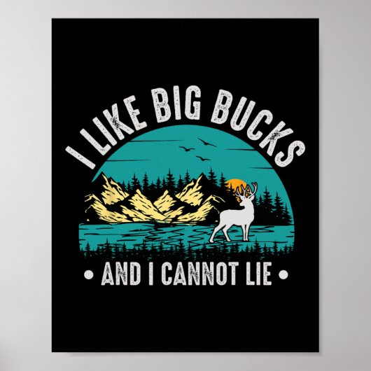 私はビッグ・バックスが好きで、鹿のフンおもしろいティは嘘つかない ポスター (正面)