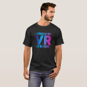 私はビデオのゲーマーに私のVRゲームを一時停止おもしろいした Tシャツ (正面フル)
