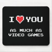 私はビデオゲームと同じくらい君を愛している |ゲームおもしろいー マウスパッド (正面)