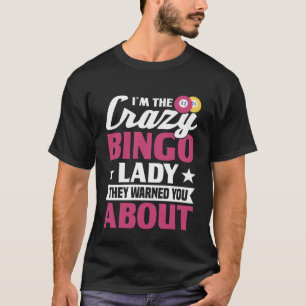 私はビンゴレディ熱狂する賭博ビンゴ Tシャツ