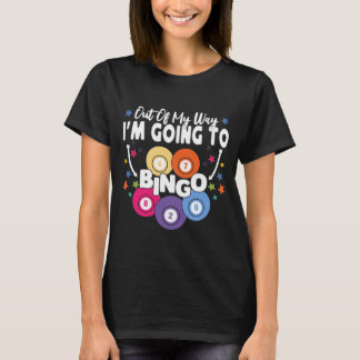 私はビンゴ、ビンゴプレーヤーに行く途中 Tシャツ