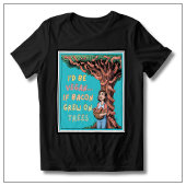 私はビーガンベーコンもしの木の上に成長したベーコンになるベーコン愛好家 トライブレンドTシャツ