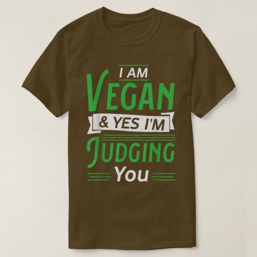 私はビーガン&yesあなたを判断している tシャツ (デザイン正面)