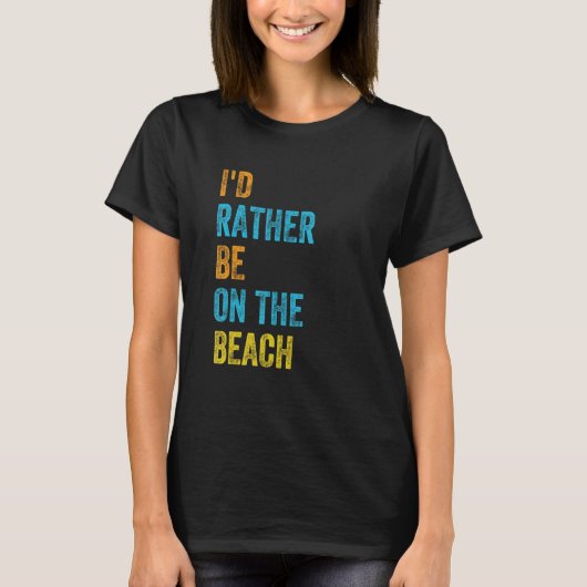 私はビーチに行きたい Tシャツ (正面)
