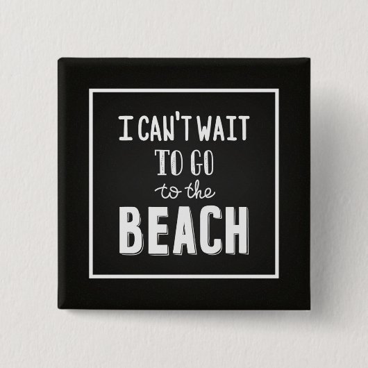 私はビーチに行くために待つことができません 缶バッジ (正面)