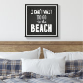 私はビーチに行くのが待ちきれない キャンバスプリント (インサイチュ (寝室))