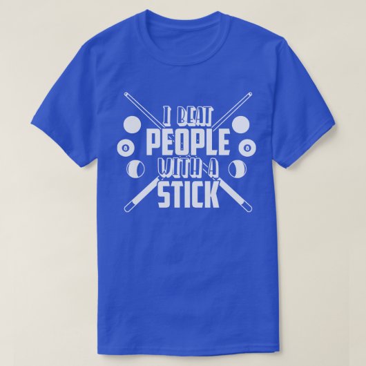 私はビートの人々をビリヤードの棒で Tシャツ (デザイン正面)