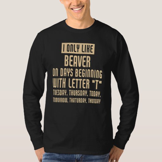 私はビーバーが好きだ Tシャツ (正面)