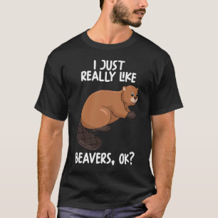 私はビーバーが本当に好き Tシャツ