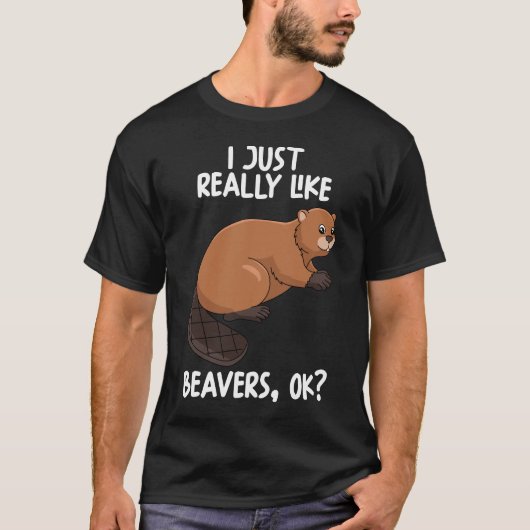私はビーバーが本当に好き Tシャツ (正面)