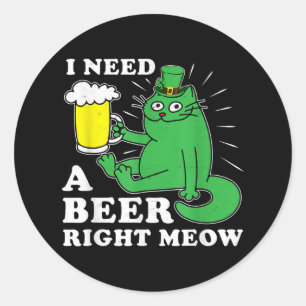 私はビールが必要Right Meow St. Patricks Day Cat Pun ラウンドシール