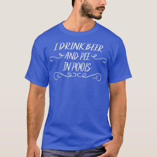 私はビールとパイをプールで飲むことわざ皮肉 Tシャツ