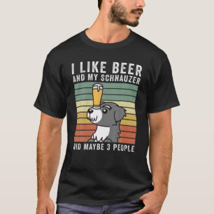 私はビールと私のシュナウザーレトロヴィンテージ犬が好き Tシャツ