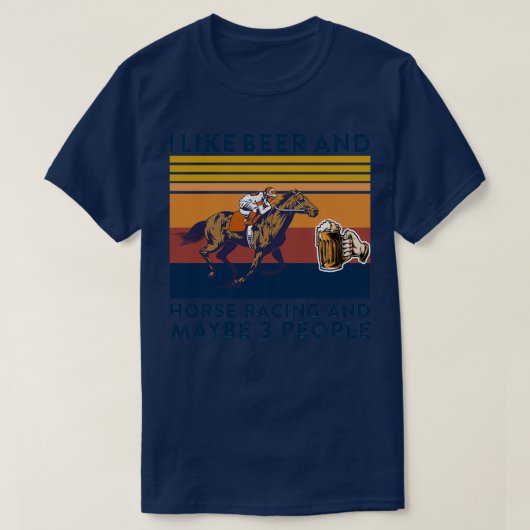 私はビールと競馬が好きで、おそらく3人4 Tシャツ (デザイン正面)
