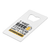 私はビールにあなたの超出力はであるもの消えさせます クレジットカード栓抜き (正面アングル)